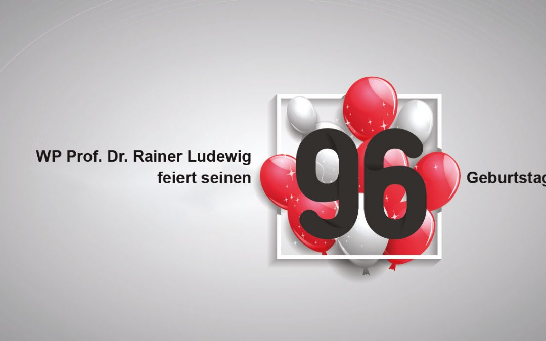 Podcast Newsletter 10: Prof. Ludewig feiert seinen 96. Geburtstag